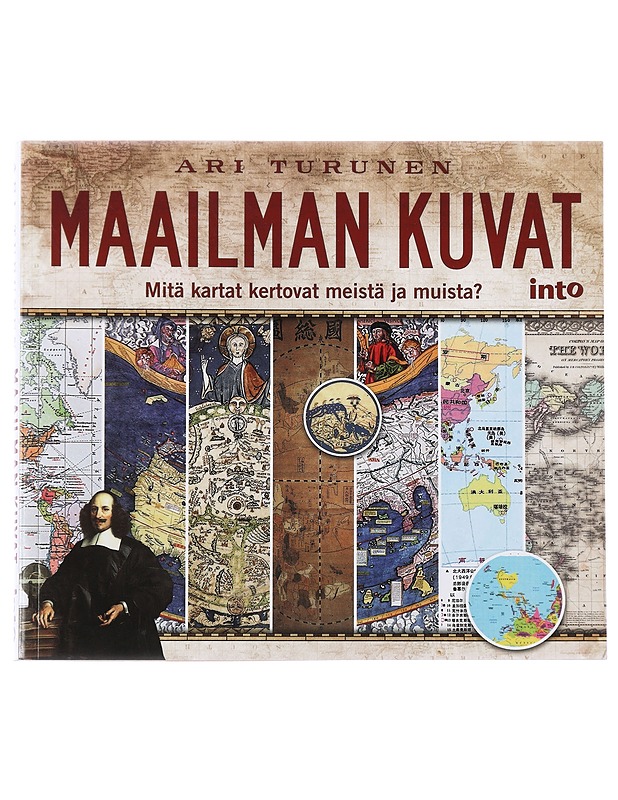 Maailman kuvat : mitä kartat kertovat meistä ja muista? - Ari Turunen - Historiakirjat - 10105409469 - 0