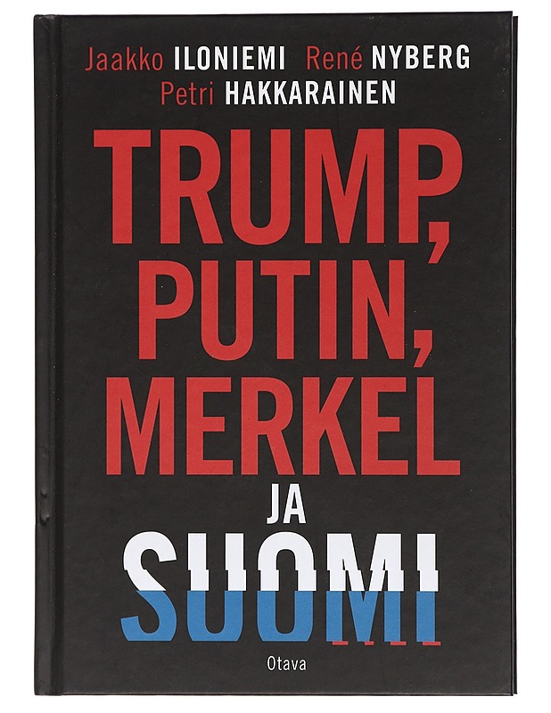 Trump, Putin, Merkel ja Suomi - Iloniemi, Jaakko - Historiakirjat - 10105409476 - 0