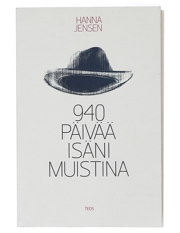940 päivää isäni muistina - Hanna Jensen - Elämäkerrat ja muistelmat - 10105409478 - 0