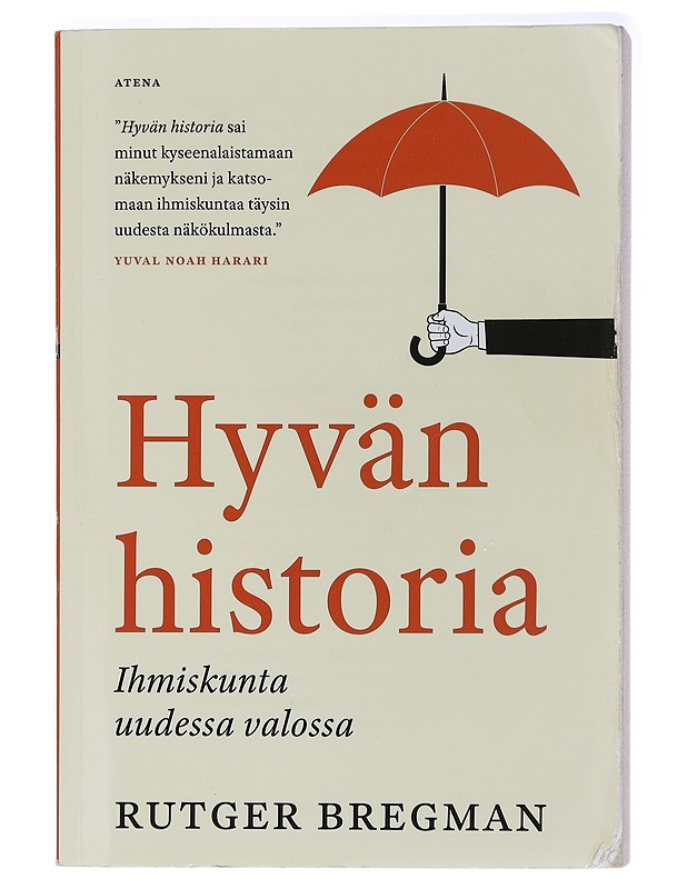 Hyvän historia : ihmiskunta uudessa valossa - Bregman, Rutger - Historiakirjat - 10105409488 - 0