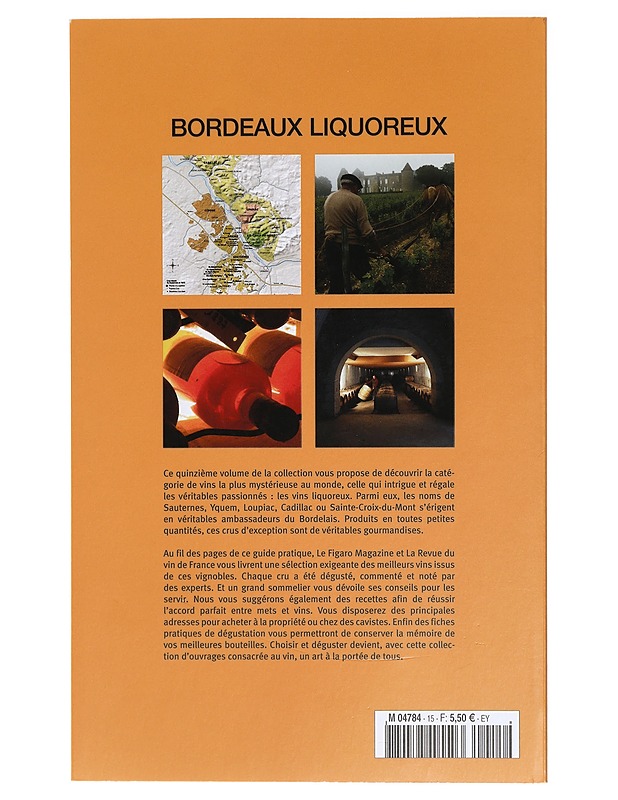 Bordeaux liquoreux: Sauternes, Loupiac, Barsac, Cadillac - Tietokirjat ja oppaat - 10105409500 - 1