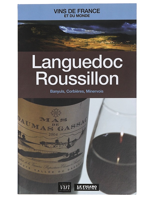 Languedoc Roussillon : Banyuls, Corbières, Minervois - Tietokirjat ja oppaat - 10105409508 - 0