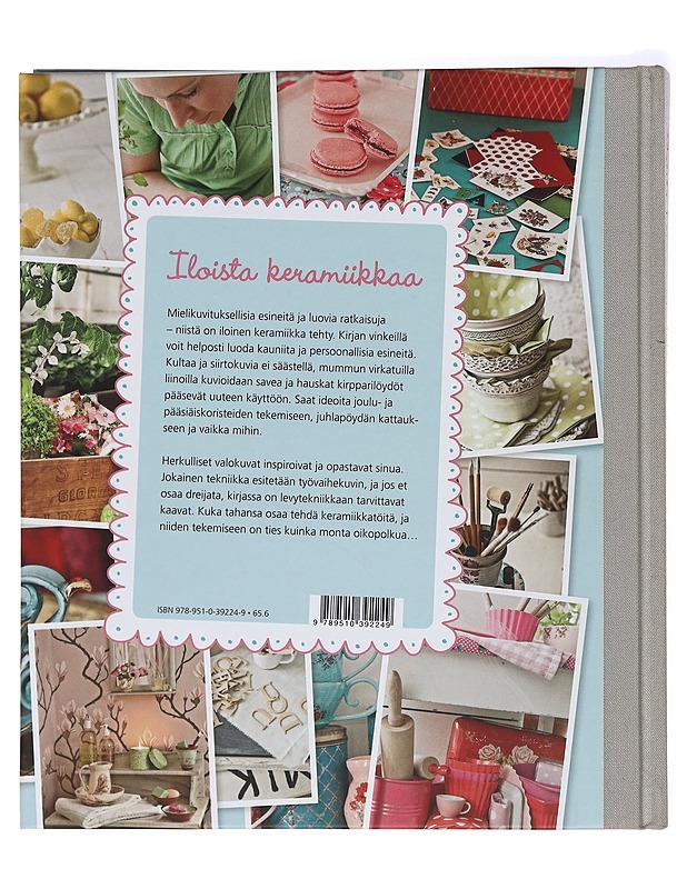 Iloista keramiikkaa : ohjeet, vinkit ja oikotiet savitöihin kotona - Anthin Broberg, Frida - Tietokirjat ja oppaat - 10105409512 - 1