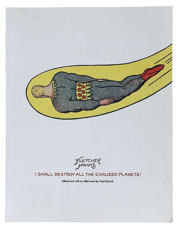 I Shall Destroy All the Civilized Planets! - Hanks, Fletcher - Sarjakuvat - 10105409517 - 0