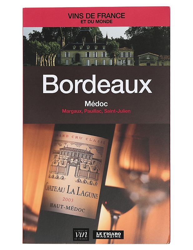 Bordeaux - Médoc : Margaux, Pauillac, Saint-Julien - Tietokirjat ja oppaat - 10105409522 - 0