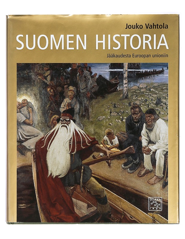 Suomen historia : jääkaudesta Euroopan unioniin - Jouko Vahtola - Historiakirjat - 10105409542 - 0
