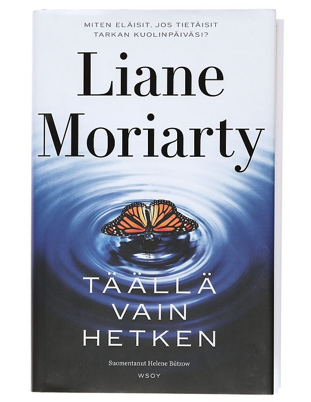 Täällä vain hetken - Moriarty, Liane - Jännitys ja dekkarit - 10105409559 - 0