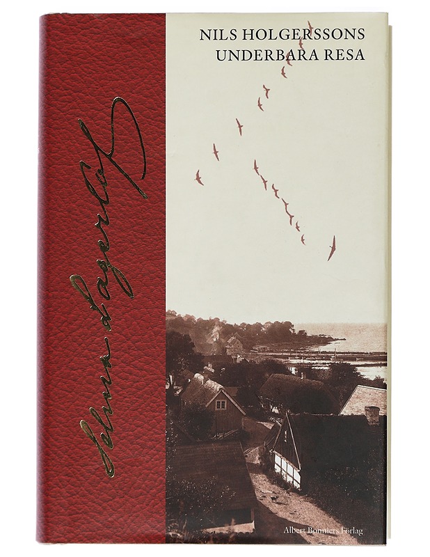 Nils Holgerssons underbara resa genom Sverige - Selma Lagerlöf - Romaanit ja novellit - 10105409574 - 0