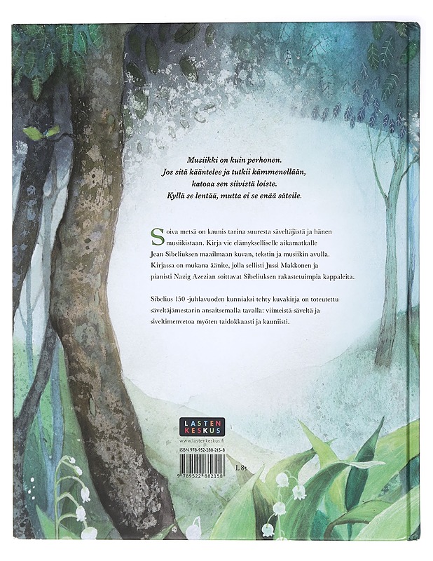 Soiva metsä : Jean Sibeliuksen matkassa - Kirkkopelto, Katri - Lastenkirjat - 10105409580 - 1