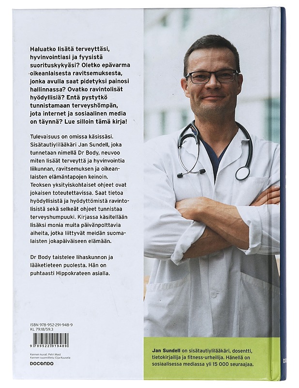 Hippokrateen soturi : dr Bodyn taistelu lihaskunnon ja lääketieteen puolesta - Jan Sundell - Elämäkerrat ja muistelmat - 10105409589 - 1