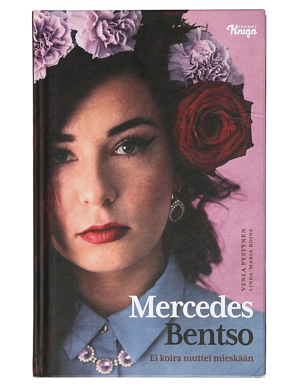 Mercedes Bentso : ei koira muttei mieskään - Raninen, Linda-Maria - Elämäkerrat ja muistelmat - 10105409618 - 0