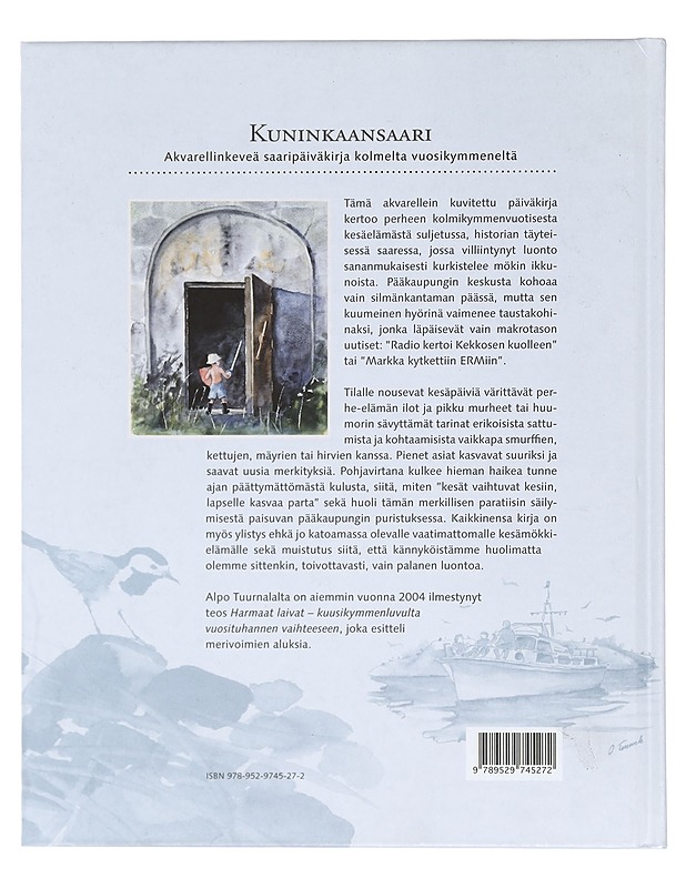 Kuninkaansaari : akvarellinkeveä saaripäiväkirja kolmelta vuosikymmeneltä - Alpo Tuurnala - Taide- ja kulttuurikirjat - 10105409623 - 1