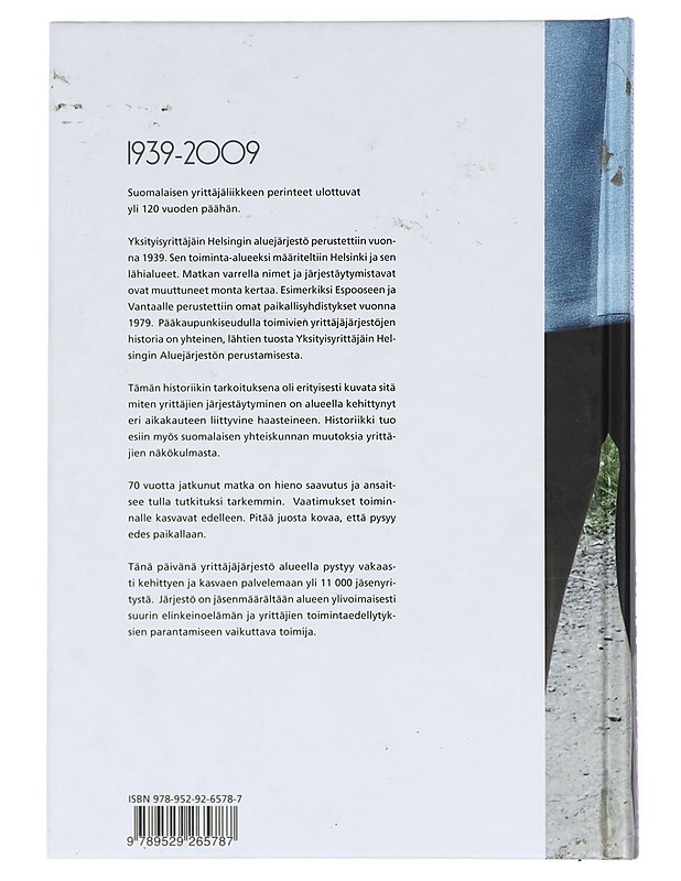 Yrittäjyys kantaa Suomea : Helsingin ja pääkaupunkiseudun yrittäjäjärjestöt 1939-2009 - Toropainen, Hannele - Historiakirjat - 10105409626 - 1