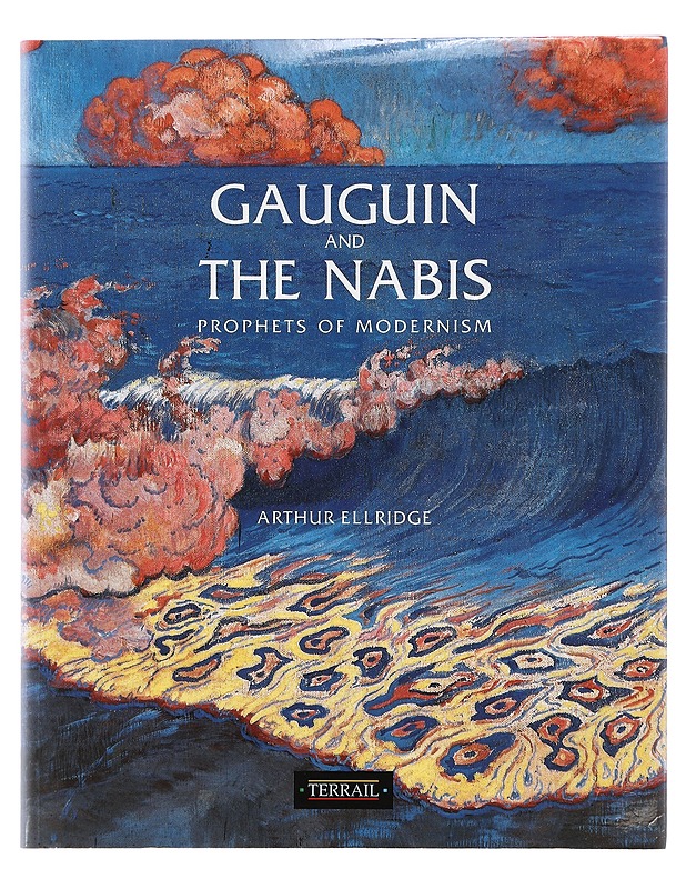 Gauguin and the Nabis : prophets of modernism - Arthur Ellridge - Taide- ja kulttuurikirjat - 10105409641 - 0