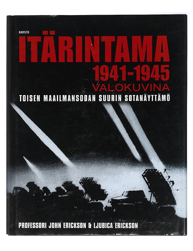 Itärintama 1941-1945 valokuvina - Erickson, John - Historiakirjat - 10105409707 - 0