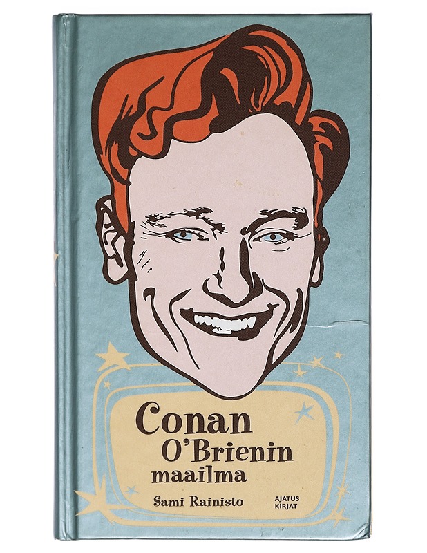 Conan O'Brienin maailma - Sami Rainisto - Romaanit ja novellit - 10105409802 - 0