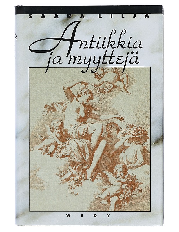 Antiikkia ja myyttejä - Saara Lilja - Tietokirjat ja oppaat - 10105409827 - 0