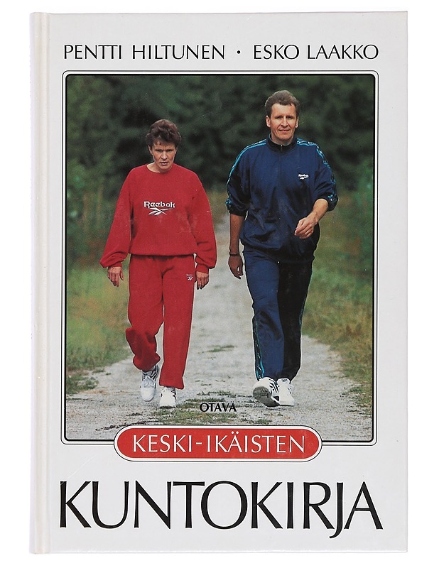 Keski-ikäisten kuntokirja - Hiltunen, Pentti - Tietokirjat ja oppaat - 10105409841 - 0