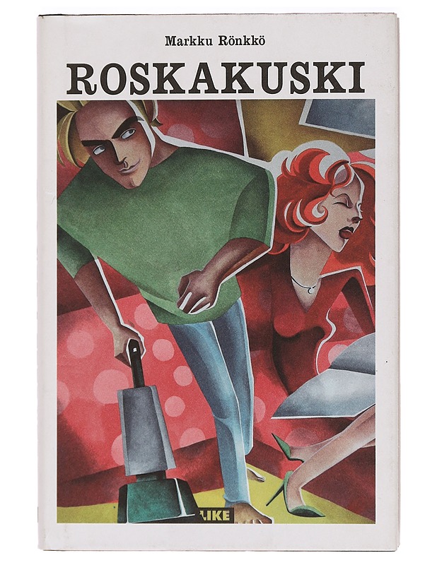 Roskakuski - Markku Rönkkö - Romaanit ja novellit - 10105409872 - 0