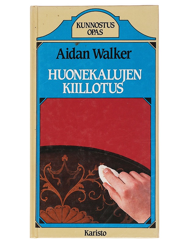 Huonekalujen kiillotus - Walker, Aidan - Tietokirjat ja oppaat - 10105409880 - 0
