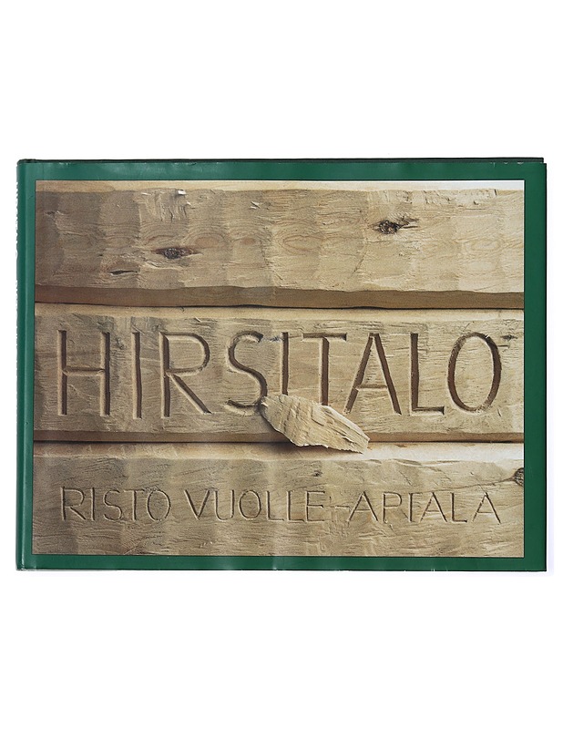 Hirsitalo - Risto Vuolle-Apiala - Tietokirjat ja oppaat - 10105409892 - 0