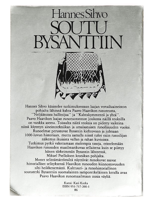 Soutu Bysanttiin : Paavo Haavikon metodin ja maailmankuvan tarkastelua - Sihvo, Hannes - Runot ja näytelmät - 10105409895 - 1