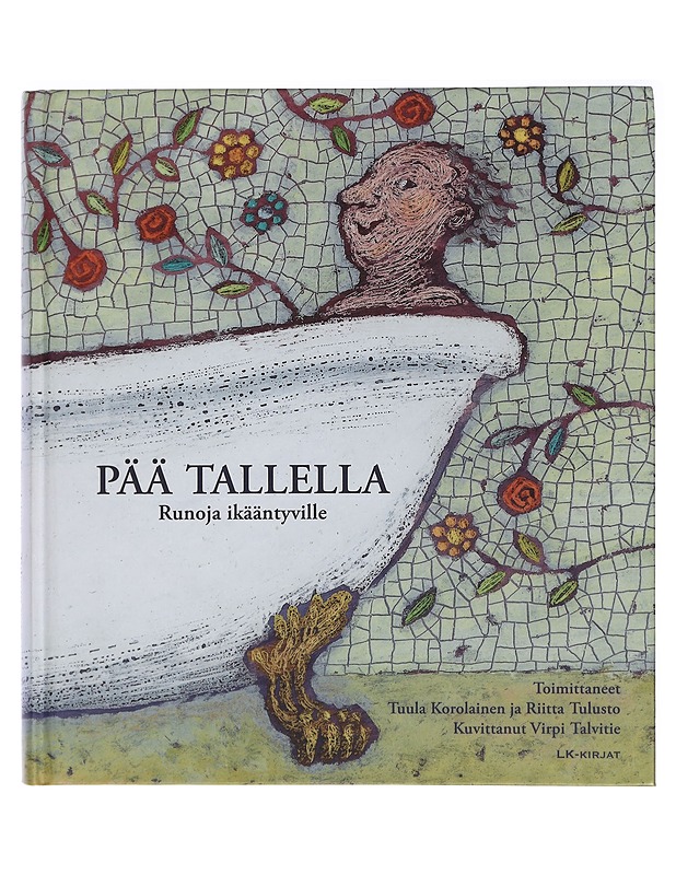 Pää tallella : runoja ikääntyville - Korolainen, Tuula - Runot ja näytelmät - 10105409896 - 0