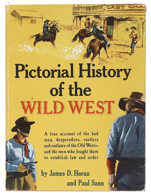 Pictorial history of the wild west - James D. Horan & Paul Sann - Historiakirjat - 10105409920 - 0