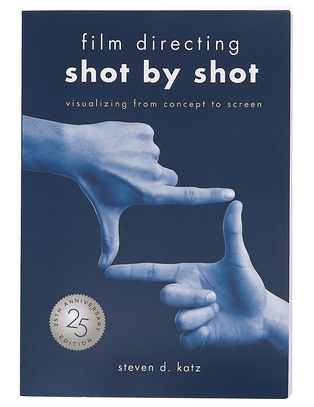 Film Directing : Shot by Shot ; 25th Anniversary Edition - Steve D. Katz - Tietokirjat ja oppaat - 10105409984 - 0