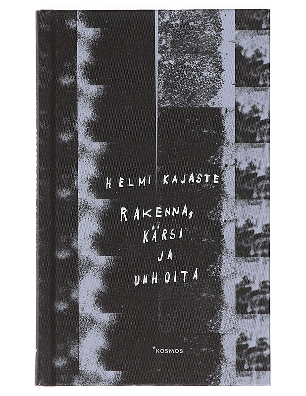 Rakenna, kärsi ja unhoita - Helmi Kajaste - Musiikki- ja elokuvakirjat - 10105410018 - 0