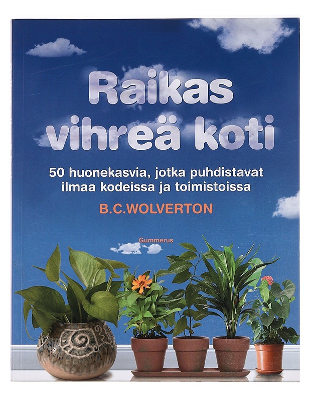 Raikas vihreä koti - Wolverton, B. C. - Tietokirjat ja oppaat - 10105410041 - 0