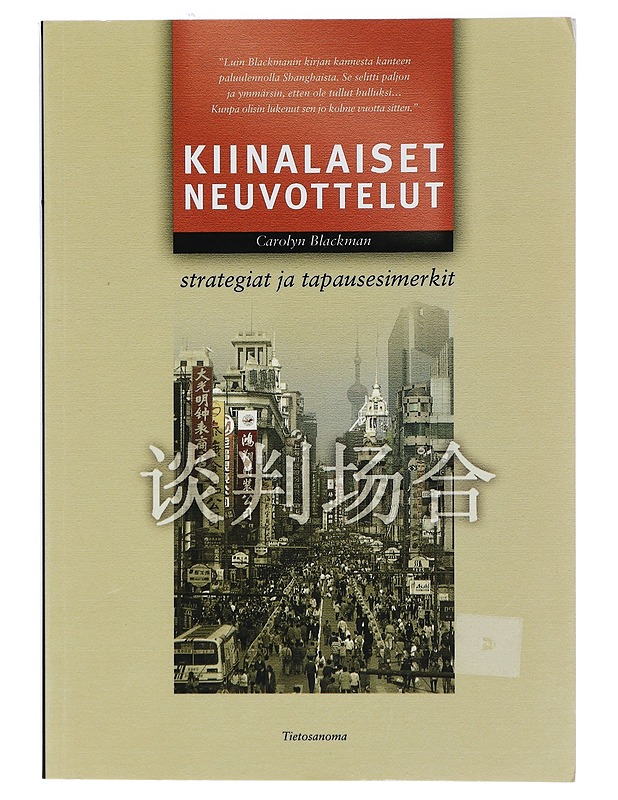 Kiinalaiset neuvottelut : strategiat ja tapausesimerkit - Blackman, Carolyn - Tietokirjat ja oppaat - 10105410057 - 0