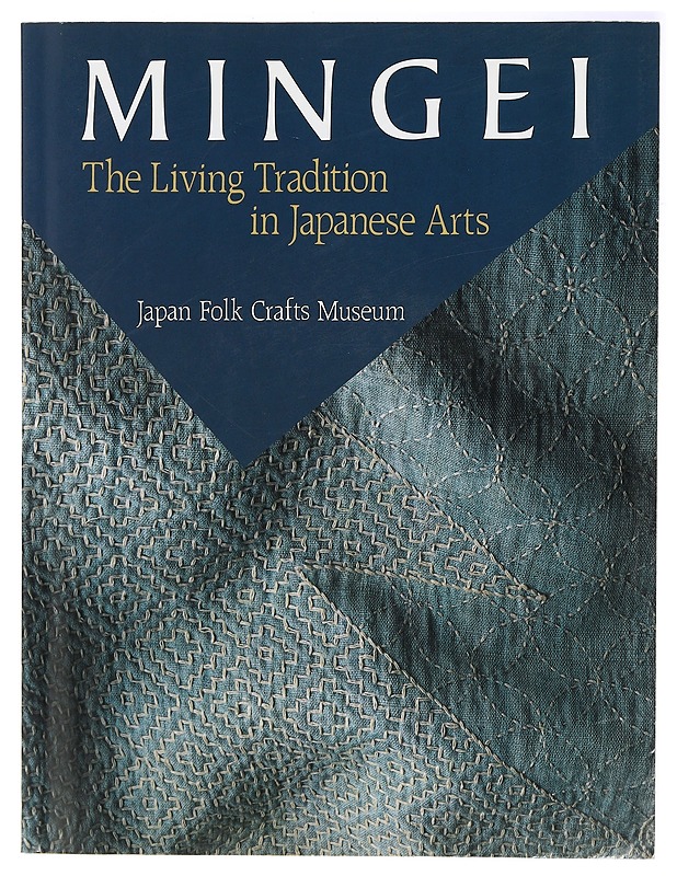 Mingei : the living tradition in japanese arts - Historiakirjat - 10105410096 - 0