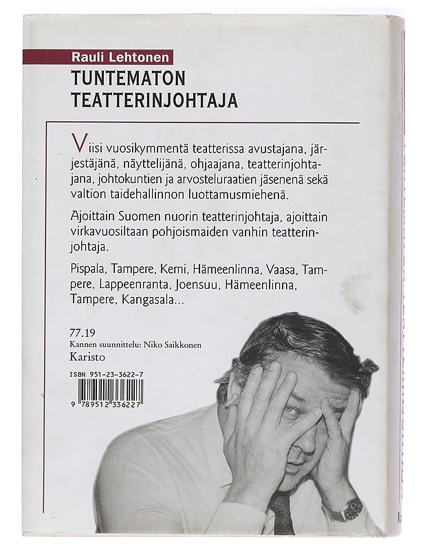 Tuntematon teatterinjohtaja kulissien takana ja edessä - Rauli Lehtonen - Historiakirjat - 10105410175 - 1
