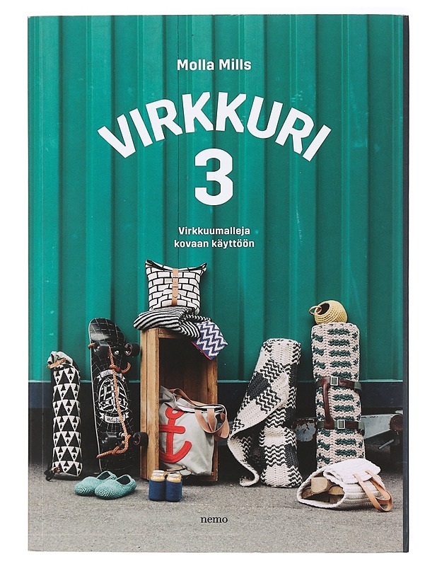 Virkkuri. 3, Virkkumalleja kovaan käyttöön - Mills, Molla - Tietokirjat ja oppaat - 10105410211 - 0