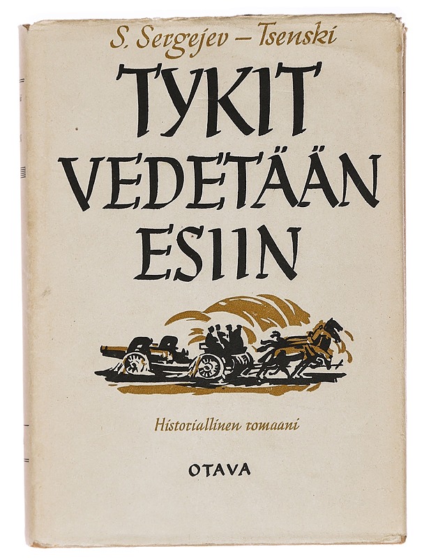 Tykit vedetään esiin - Sergejev-Tsenski S. - Romaanit ja novellit - 10105410212 - 0