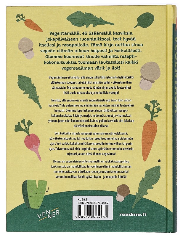 Vegentäjä : syö enemmän kasviksia vegentämällä monipuolisten reseptien avulla! - Venner - Ruokakirjat - 10105410213 - 1