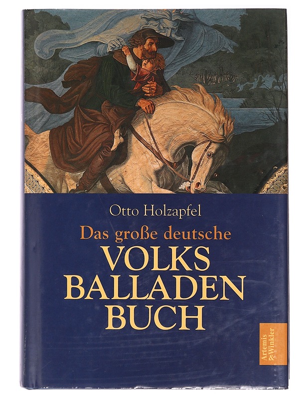 Das grosse deutsche Volksballadenbuch - Holzapfel, Otto - Historiakirjat - 10105410252 - 0