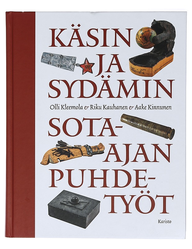 Käsin ja sydämin : sota-ajan puhdetyöt - Kleemola, Olli - Tietokirjat ja oppaat - 10105410267 - 0