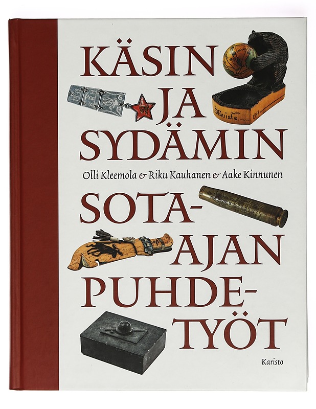 Käsin ja sydämin : sota-ajan puhdetyöt - Kleemola, Olli - Tietokirjat ja oppaat - 10105410270 - 0