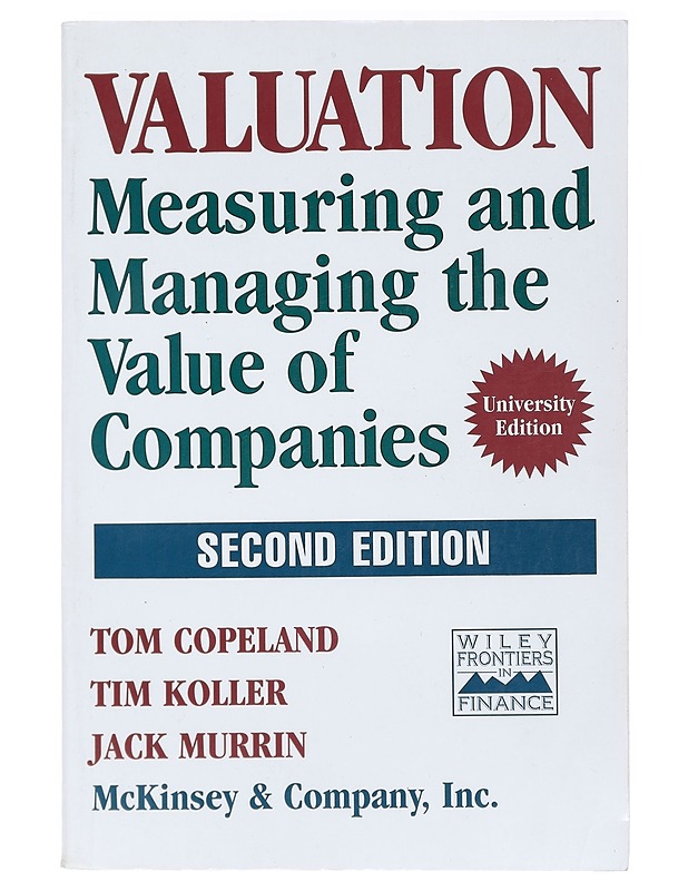 Valuation : measuring and managing the value of companies - Copeland, Tom - Tietokirjat ja oppaat - 10105410303 - 0