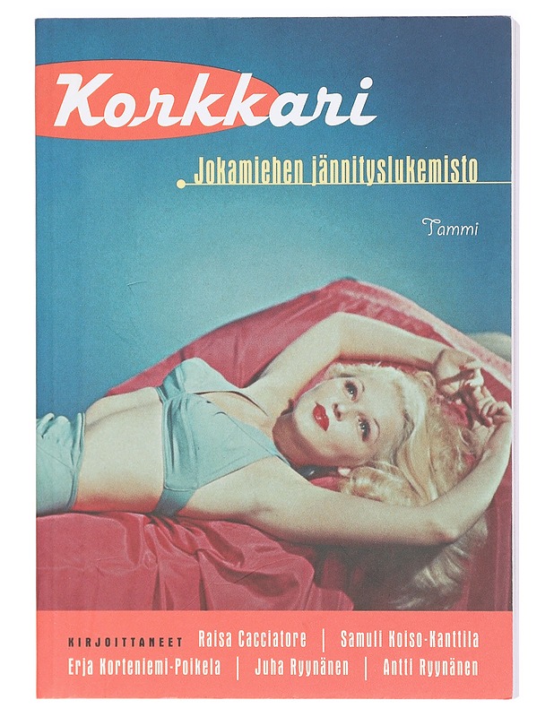 Korkkari : jokamiehen jännityslukemisto - Cacciatore, Raisa - Tietokirjat ja oppaat - 10105410440 - 0