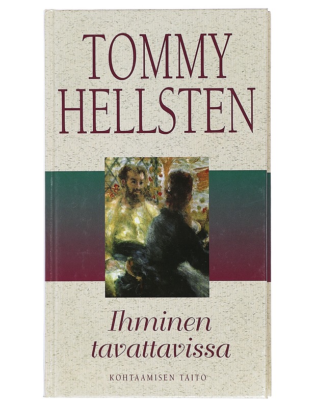 Ihminen tavattavissa - Tommy Hellsten - Tietokirjat ja oppaat - 10105410494 - 0