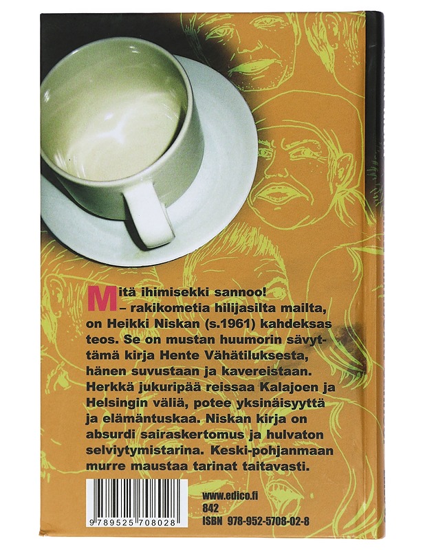 Mitä ihimisekki sannoo! : rakikometia hilijasilta mailta - Heikki Niska - Romaanit ja novellit - 10105410499 - 1