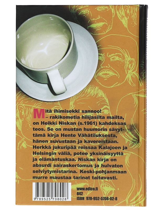 Mitä ihimisekki sannoo! : rakikometia hilijasilta mailta - Heikki Niska - Romaanit ja novellit - 10105410503 - 1