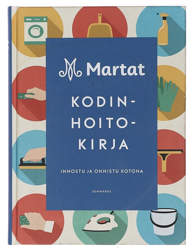 Martat - kodinhoitokirja : innostu ja onnistu kotona - Marttaliitto - Tietokirjat ja oppaat - 10105410509 - 0