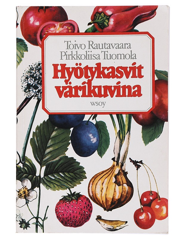 Hyötykasvit värikuvina - Rautavaara, Toivo - Tietokirjat ja oppaat - 10105410519 - 0