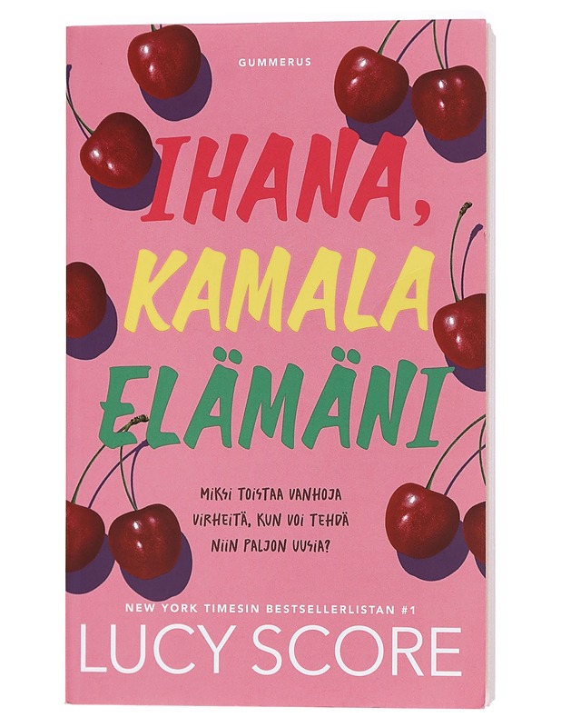 Ihana, kamala elämäni - Score, Lucy - Romaanit ja novellit - 10105410535 - 0