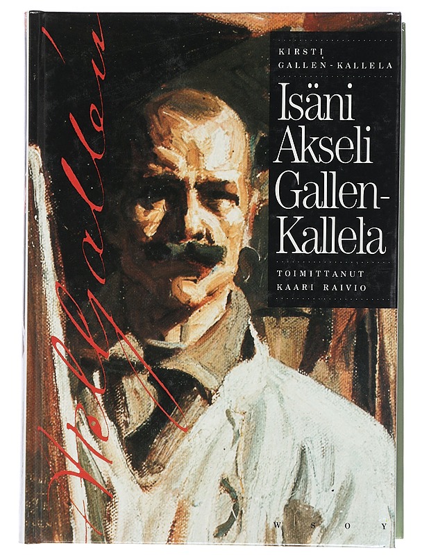 Isäni Akseli Gallen-Kallela - Gallen-Kallela, Kirsti - Elämäkerrat ja muistelmat - 10105410537 - 0