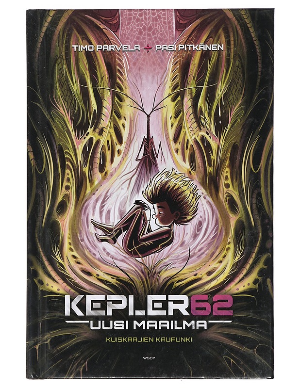 Kepler62 Uusi maailma : Kuiskaajien kaupunki - Parvela, Timo - Lastenkirjat - 10105410560 - 0